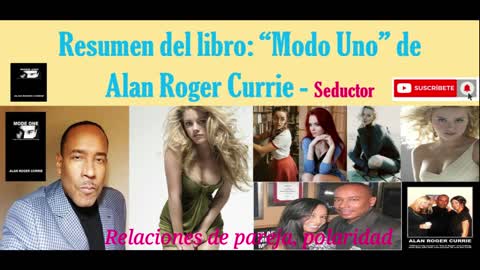 Alan Roger Currie - Modo Uno - Resumen del libro 😍💘 - PUA - Seductor ♡♥💕😘