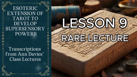 Esoteric Extension Of Tarot To Develop Supersensory Powers Lesson 9