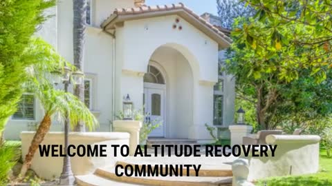 Altitude Recovery Community - Best Alcohol Detox Center in Camarillo, CA