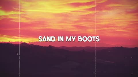 Sand In My Boots - Morgan Wallen (Lyrics)_Cut