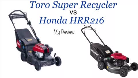 Honda HRR216 vs Toro Super Recycler Review | Honda Push Mower vs Toro Push Mower