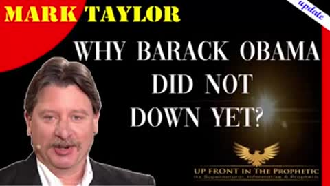 Mark Taylor - Why Barack Obama Did Not Go Down Yet