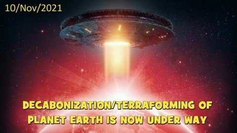DECARBONIZATION TERRAFORMING OF PLANET EARTH IS NOW UNDER WAY ** - InfoWars/Jones/Adams -10/Nov/2021