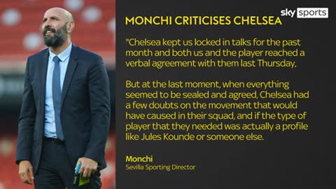 Sevilla's sporting director criticises Chelsea over Jules Kounde transfer collapse