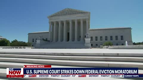SCOTUS Strikes Down Biden's Eviction Moratorium