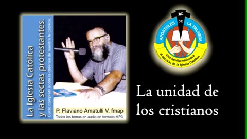 Curso la Iglesia Católica y las sectas protestantes TEMA 3: La unidad de los cristianos