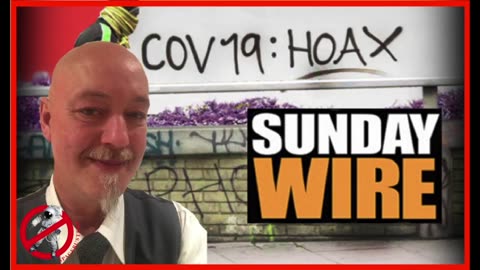 THE END OF COVID SUNDAY WIRE