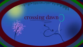 crossing dawn