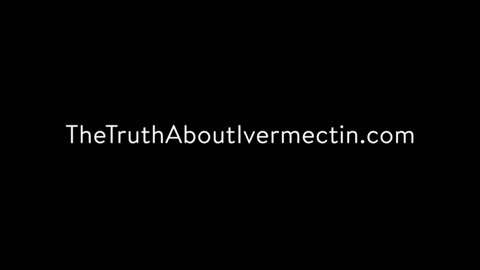 The Truth About Ivermectin movie - Must see, you can save lives.