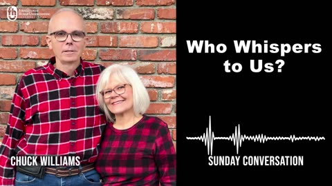 “Who Whispers to Us?” | Sunday Conversation 3/10/2024