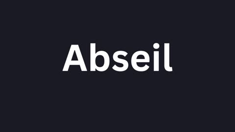 How to Pronounce "Abseil"