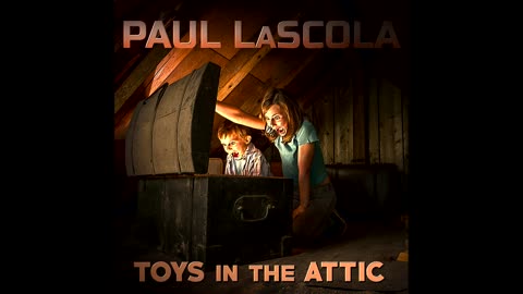 Paul LaScola - Toys In The Attic