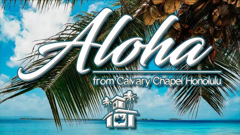 Calvary Chapel Honolulu Live Stream