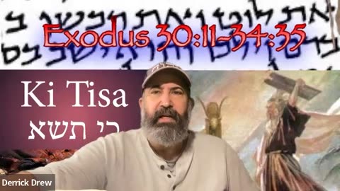 Exodus 30:11-34:35 Ki Tisa