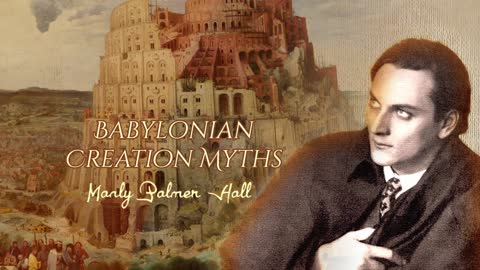 Babylonian Creation Myths By Manly Palmer Hall