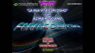 Forme d'Onda Azima Rosciano-La mia vita con Osho-15-12-2016-10^puntata-QUARTA STAGIONE