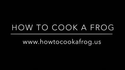 DOCUMENTARY: HOW TO COOK A FROG BY RAV'S DON THOMPSON