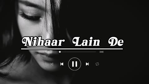 Best Sad Song alone | Nihaar Lain de | Slowed & Reverb | Sartaaj Satindar And Neeru Bajwa Song