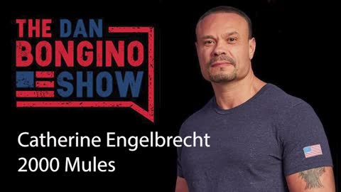 The Dan Bongino Show with Catherine Engelbrecht