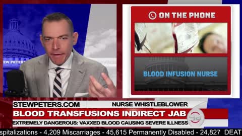 Nurse Whistle Blower: Vaccine Tainted Blood/Plasma Infusions