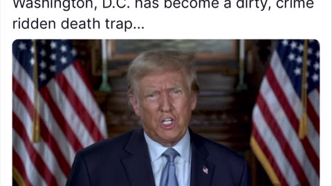 Trump: "Washington D.C. has become a Dirty, Crime ridden Death trap"