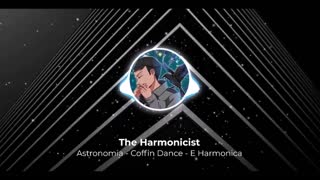 Astronomia - Coffin Dance - E Harmonica (tabs)