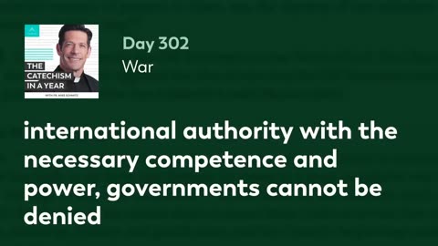 Day 302: War — The Catechism in a Year (with Fr. Mike Schmitz)