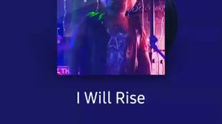 I will rise