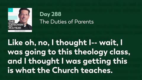 Day 288: The Duties of Parents — The Catechism in a Year (with Fr. Mike Schmitz)