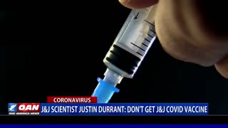 J&J Scientist Justin Durrant: Don't get J&J COVID vaccine
