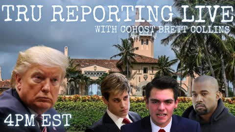 TRU REPORTING LIVE: "What took place at the Mar-A-Lago dinner?!" 11/29/22