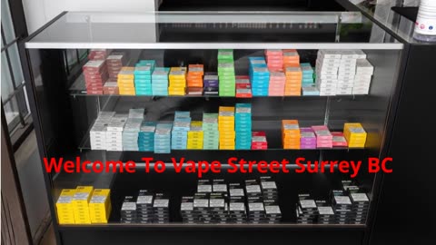 Vape Street : Vape Shop Surrey, BC | V3W 2P2