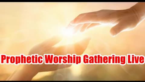 Prophetic Worship Gathering Live 2.1.24