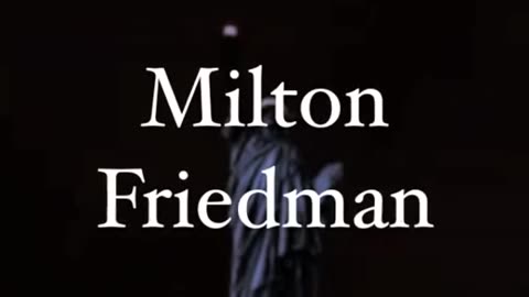 Milton Friedman - Socialism is force