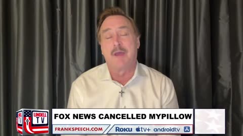 Fox News Cancelled Mike Lindell's MyPillow