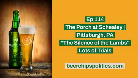 Ep 114 - The Porch at Schealey | Pittsburgh, PA - "The Silence of the Lambs" - Lots of Trials