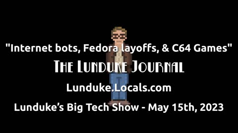 Internet bots, Fedora layoffs, & C64 Games