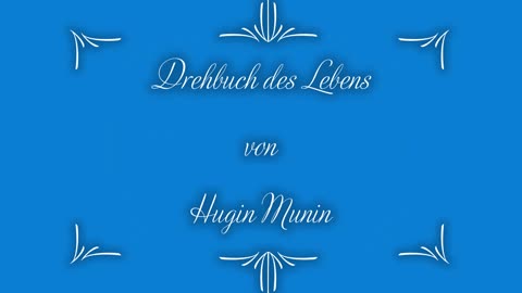 Drehbuch des Lebens Nr. 9 Hugin Munin (2/2)