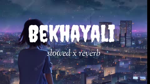 Bekhayali song [slowed+ reverb] |bollywood hindi songs |lofi 🎵music🎶