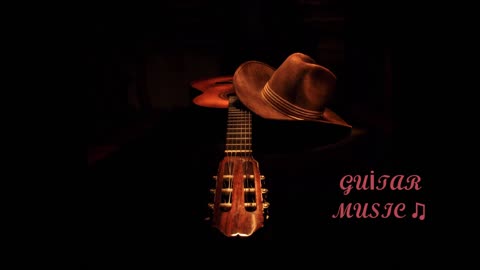 ♫♪ Spain guitar music / classic guitar music / goog feel music / Kowboy music / mariachi music 💜❤️