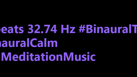 binaural_beats_32.74hz_BinauralBeats CalmDown RelaxYourMind