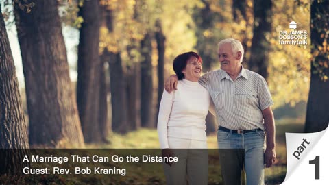 A Marriage That Can Go the Distance - Part 1 with Guest Rev. Bob Kraning