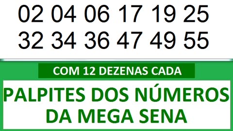 - PALPITES DOS NÚMEROS DA MEGA SENA COM 12 DEZENAS- a