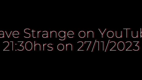 Dave Strange on YouTube at 21:30hrs, 27/11/2023