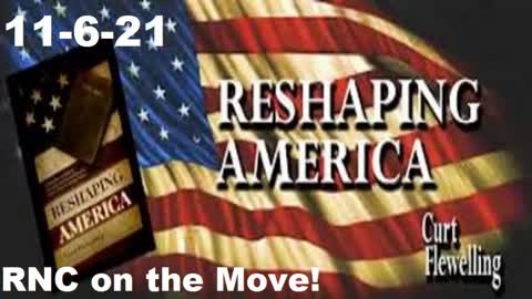 RNC on the Move! | Reshaping America 11-6-21