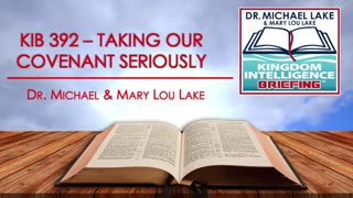 KIB 392 – Taking Our Covenant Seriously