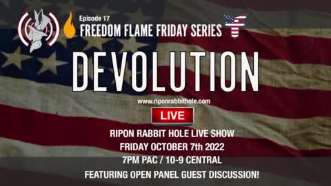 Freedom Flame Friday series with FFCW: DEVOLUTION