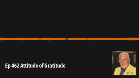 Ep 462 Attitude of Gratitude