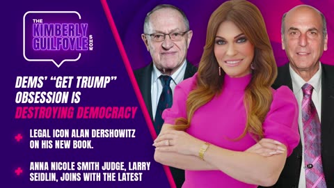 Dems out to "Get Trump:" Live with Lawyer Alan Dershowitz and Judge Larry Seidlin | Ep. 12