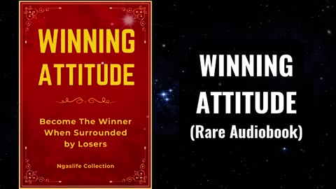 Winning Attitude - Become The Winner When Surrounded by Losers Audiobook